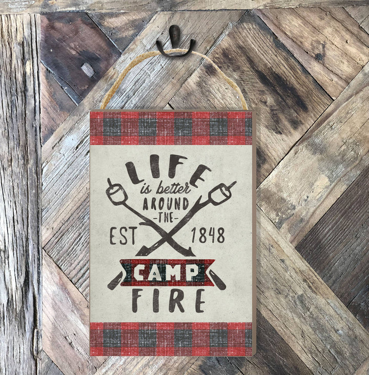 Life Is Better Camp Fire Hanging Sign