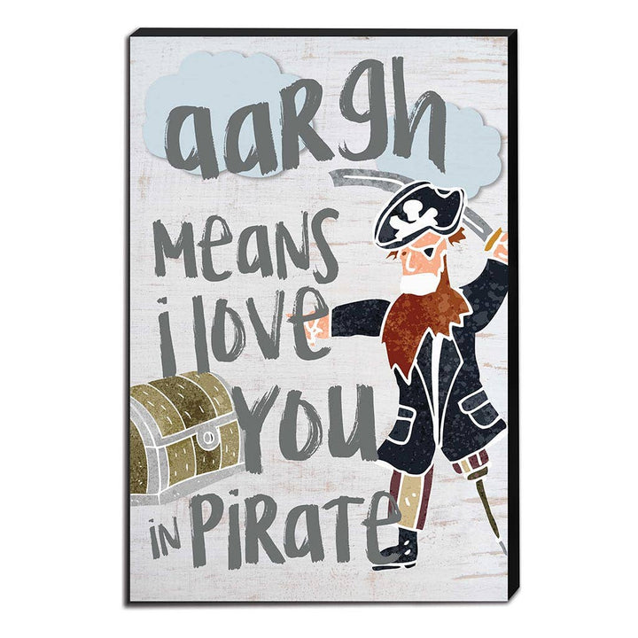 12x18 Aarrgghh Means I Love You Pirate Canvas