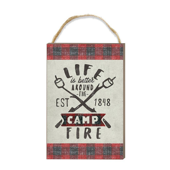 Life Is Better Camp Fire Hanging Sign