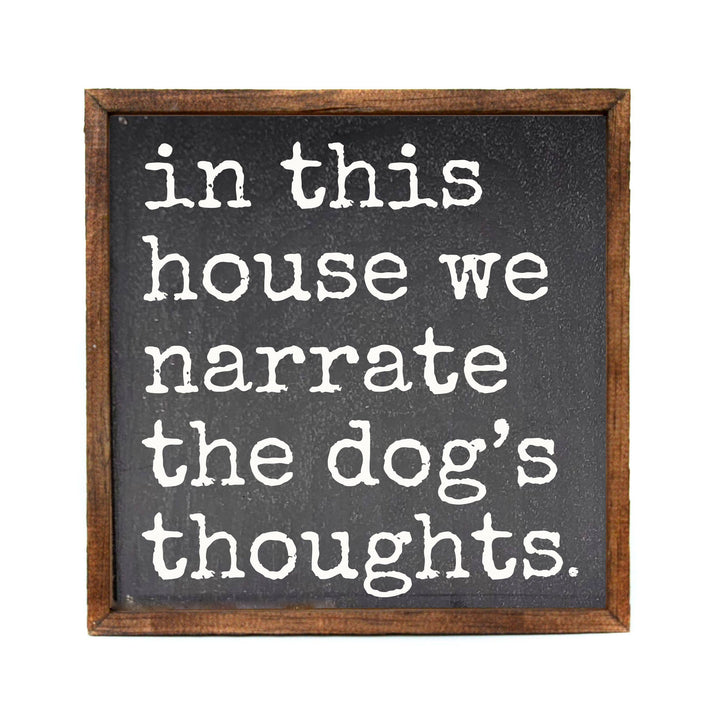 Narrate The Dog's Thoughts Home Decor With Dog Signs