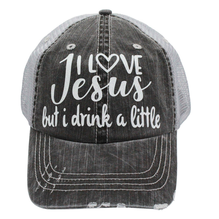 I Love Jesus but I Drink a Litte - Distressed Grey Trucker Cap