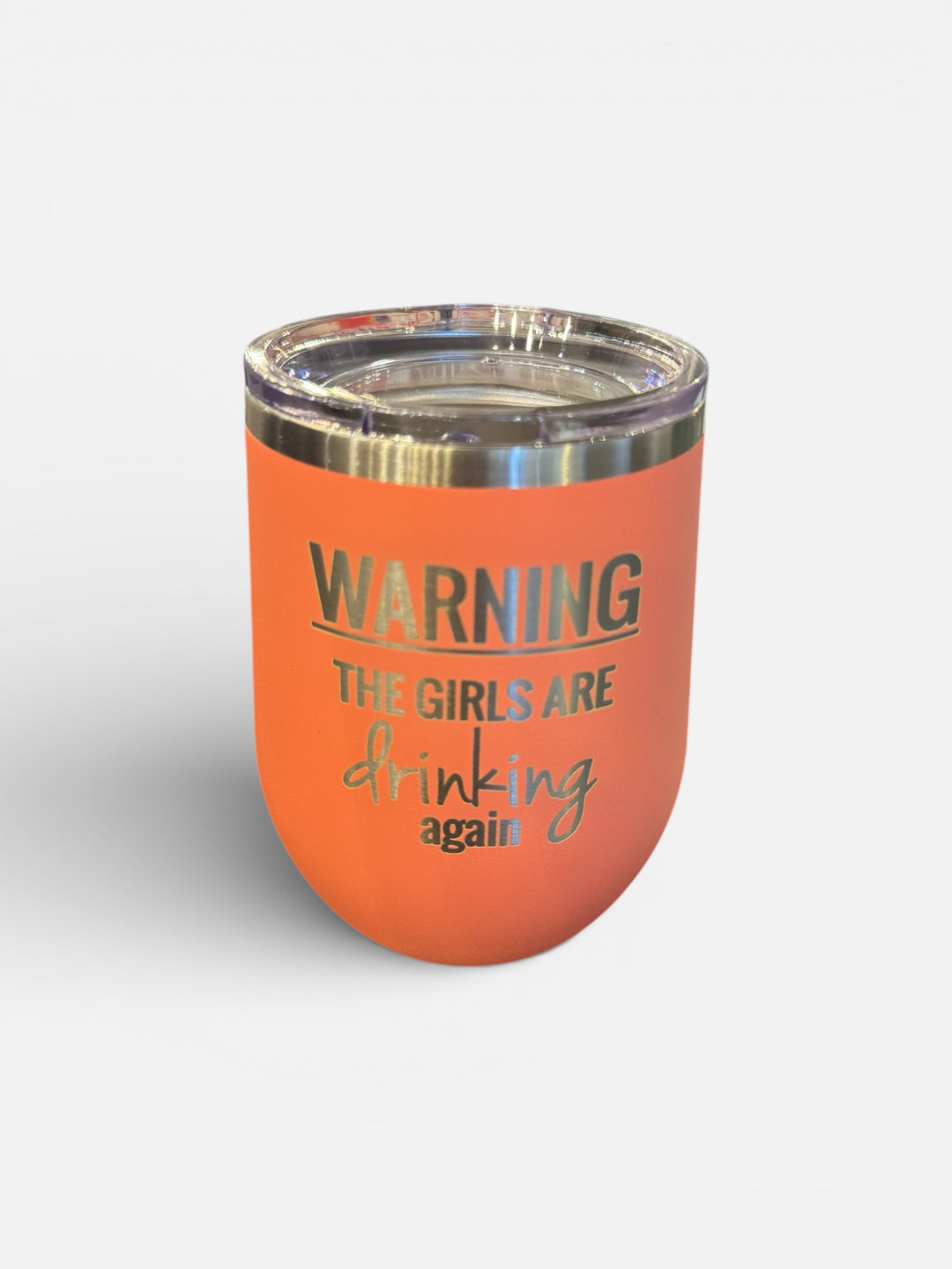 12 oz Warning The Girls Are Drinking Insulated Tumbler Wine
