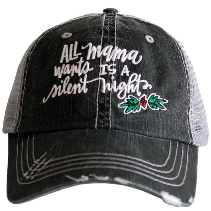 All Mama Wants Is A Silent Night Trucker Hat