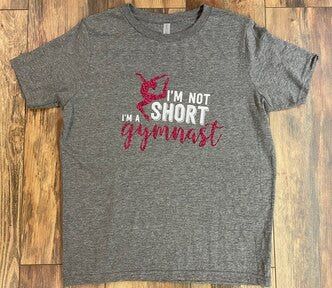 I'm Not Short, I'm a Gymnast - Grey (XL) (14/16)